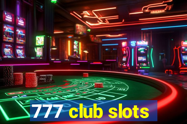 777 club slots